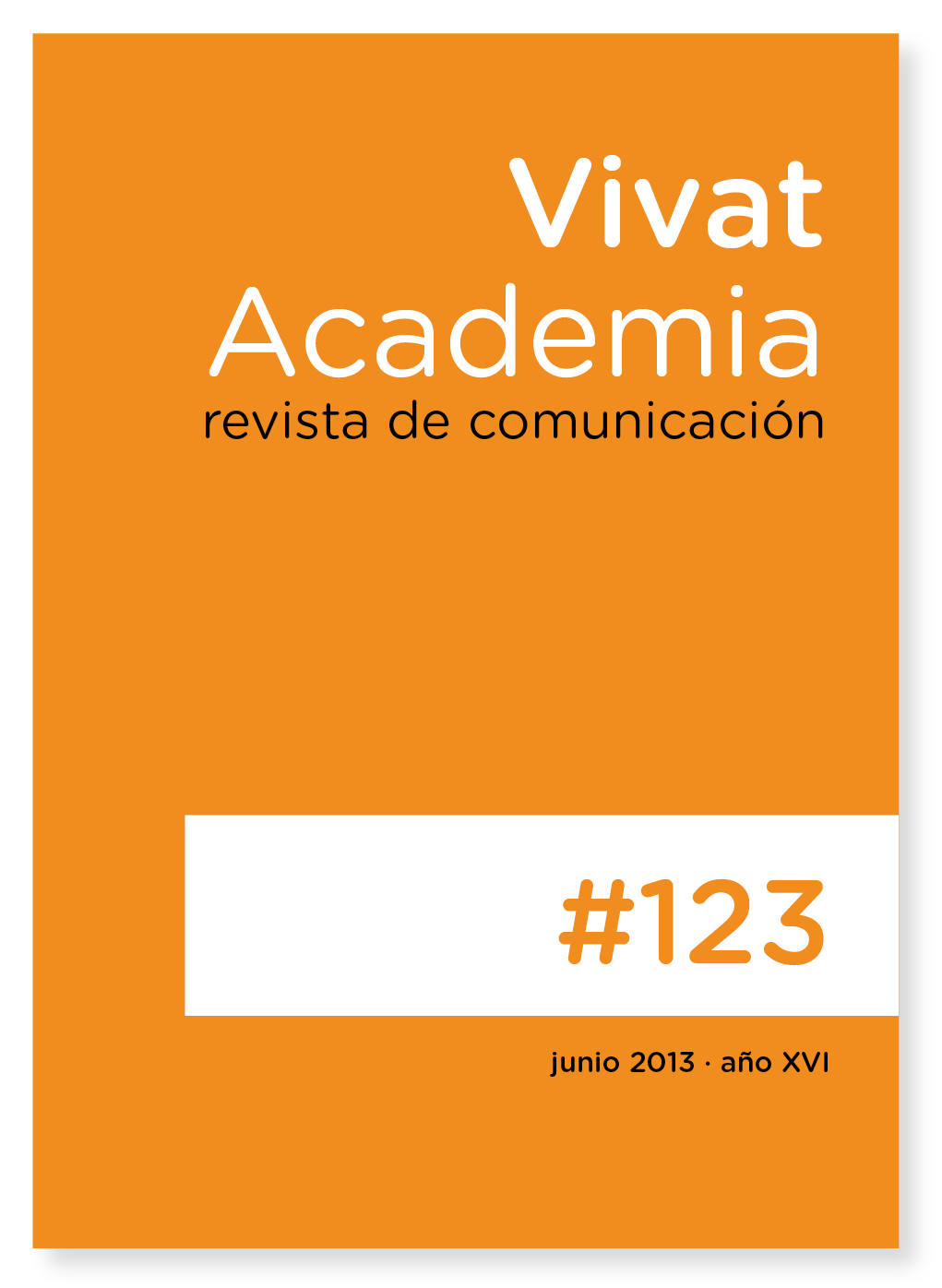 Número 123 - Junio 2013 - Año XVI | Vivat Academia. Revista de Comunicación